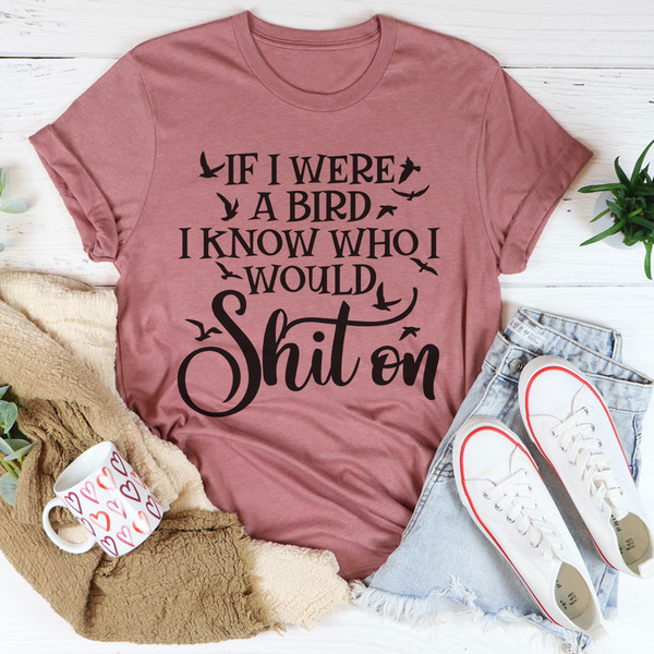If I Were A Bird Tee