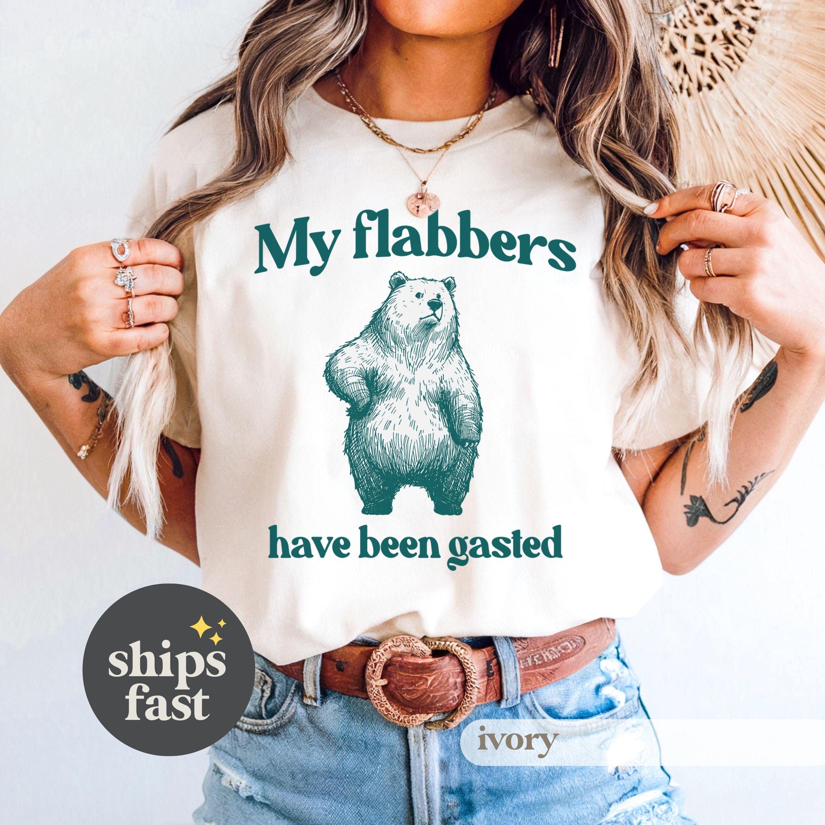 Funny Bear Graphic Tee My Flabbers Have Been Gasted, Unisex T-Shirt