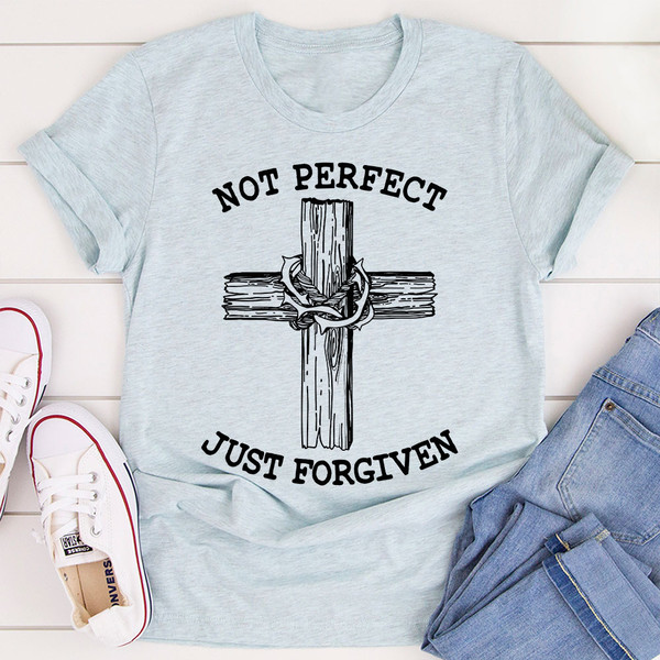 Not Perfect Just Forgiven T-Shirt