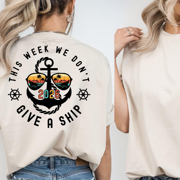 In This Week We Dont Give a Ship Shirt Funny Cruise Vacation Graphic Tee Gift