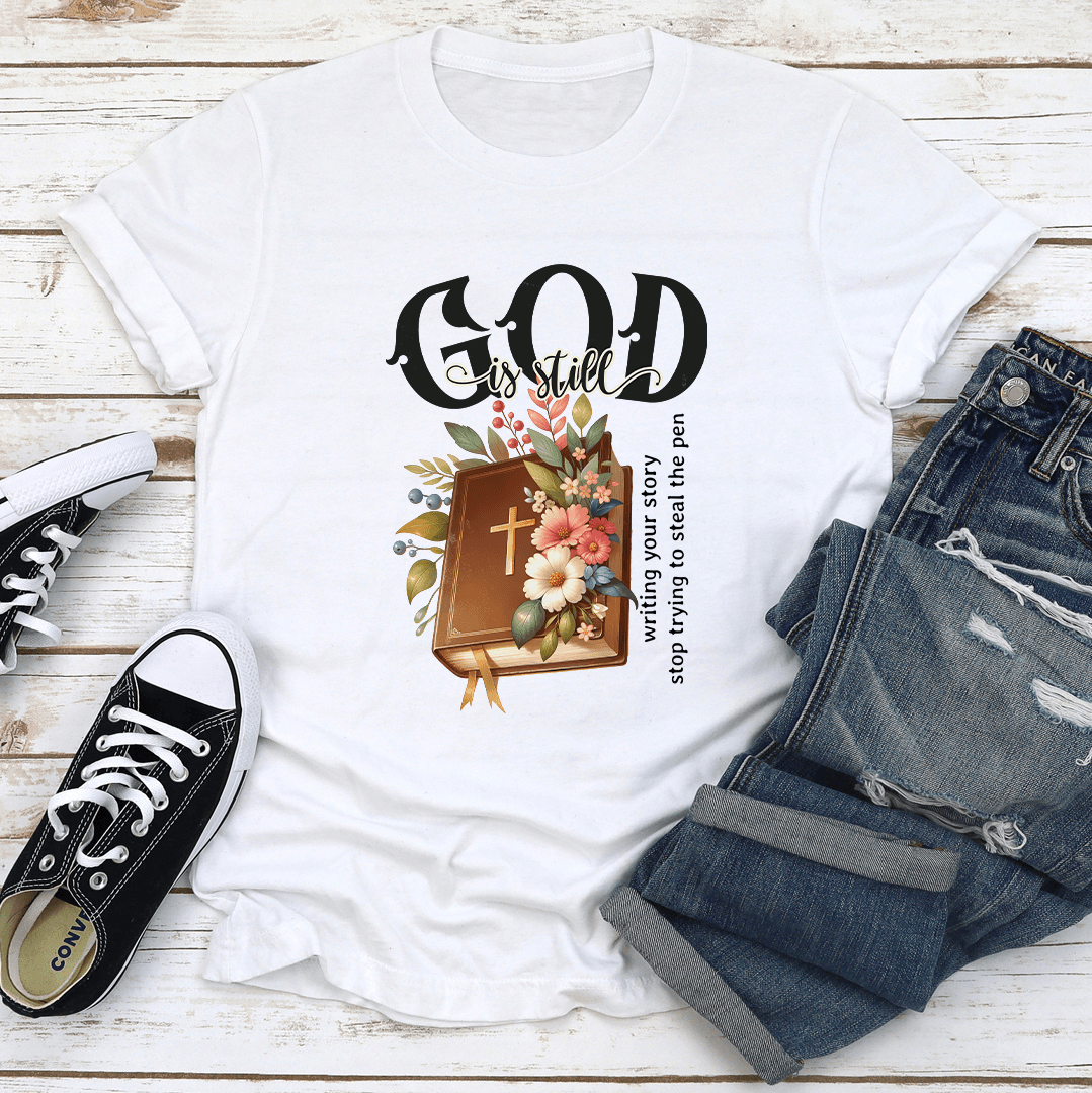 God Is Still Tee