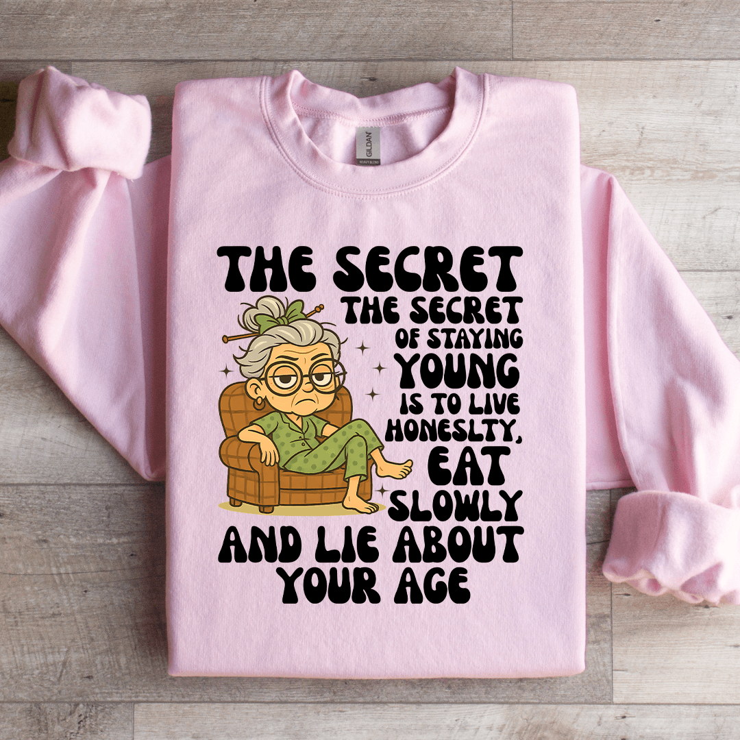 The Secret The Secret Of Staying Young Sweatshirt