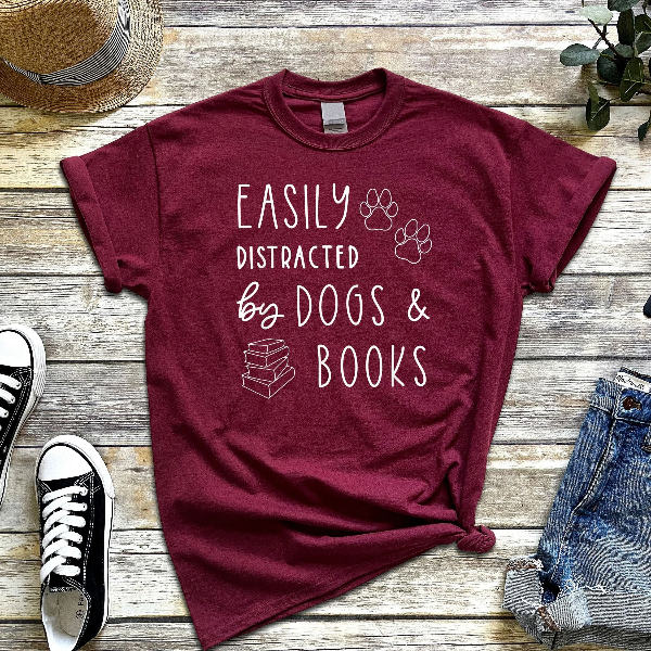 Easily Distracted by Dogs and Books Shirt Funny Dog Lover Book Lover T Shirt Gift