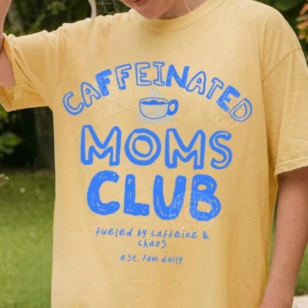 Caffeinated Moms Club Shirt, Mama Tshirt, Tired Moms Club Shirt, Funny Mom Graphic Tee, Mothers Day Gift