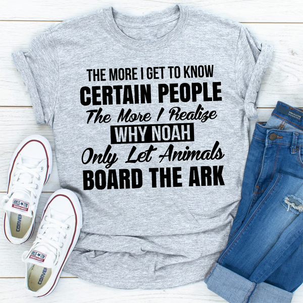 The More I Get To Know Certain People