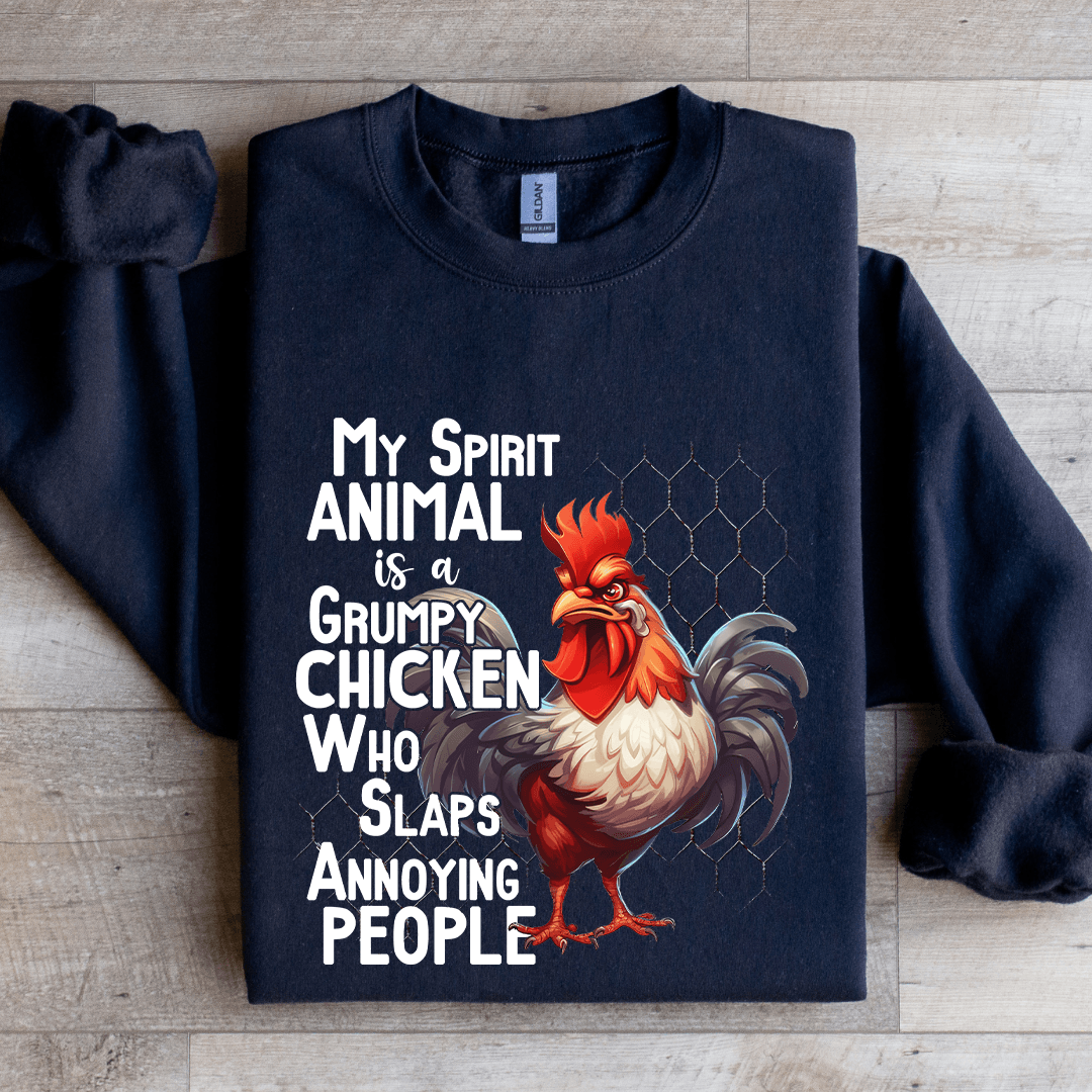 My Spirit Animal Is A Grumpy Chicken Sweatshirt