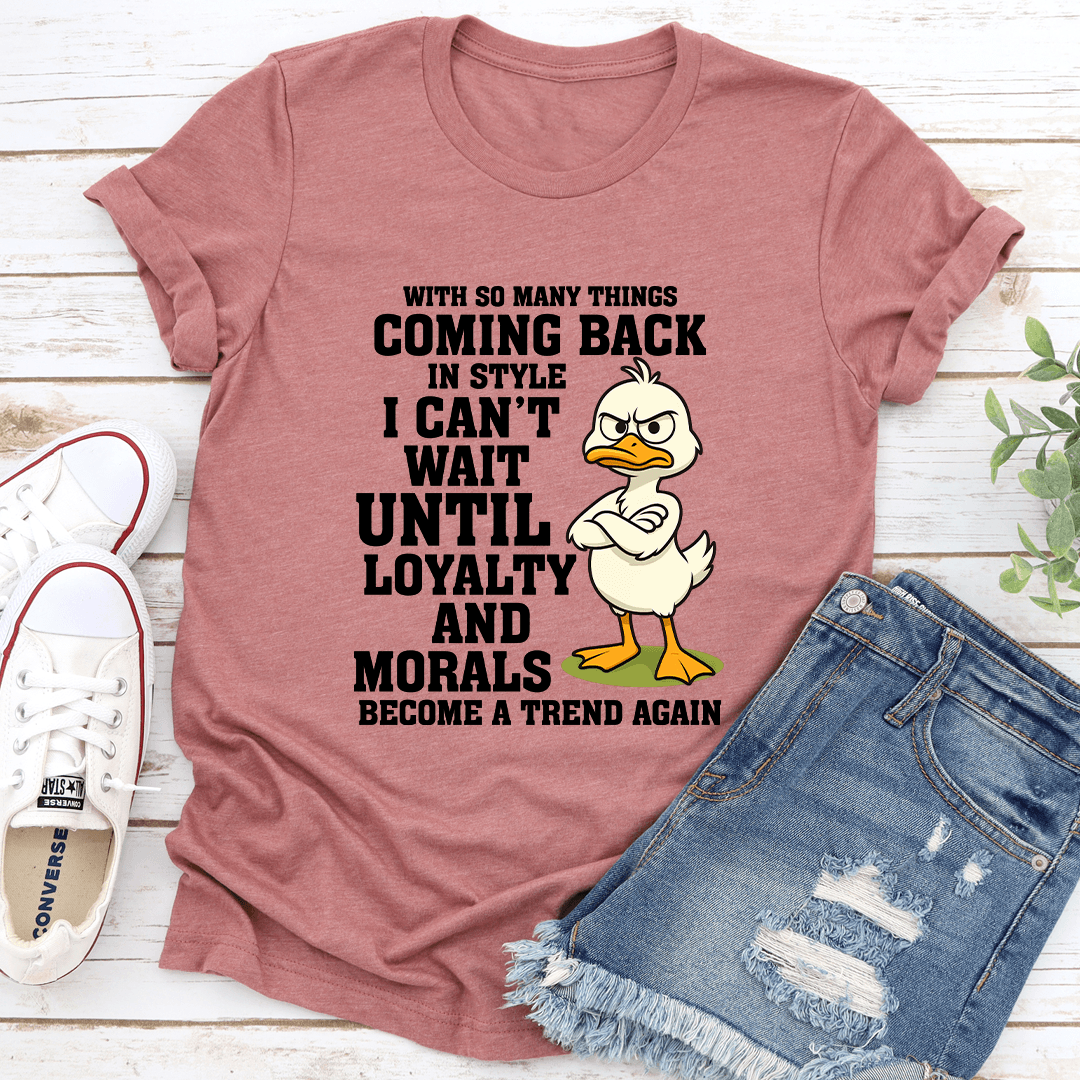 With So Many Things Coming Back In Style Tee