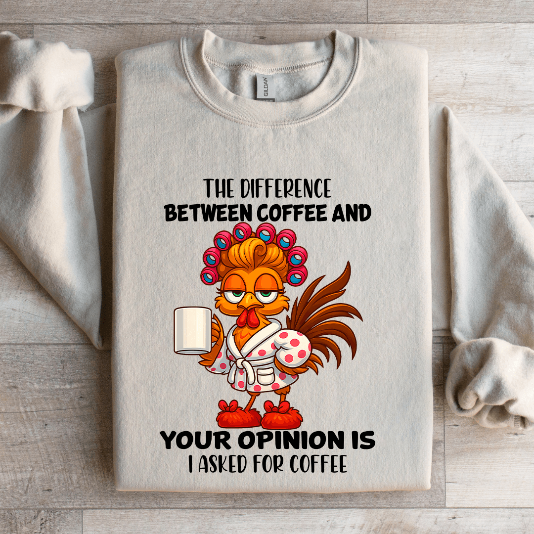 The Difference Between Coffee Sweatshirt