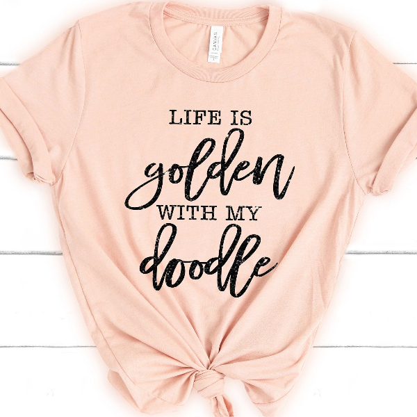 Life Is Golden with a Doodle Shirt – Goldendoodle Mom Tee, Perfect Gift for Doodle Mamas