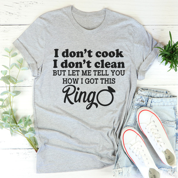 I Don't Cook I Don't Clean Tee