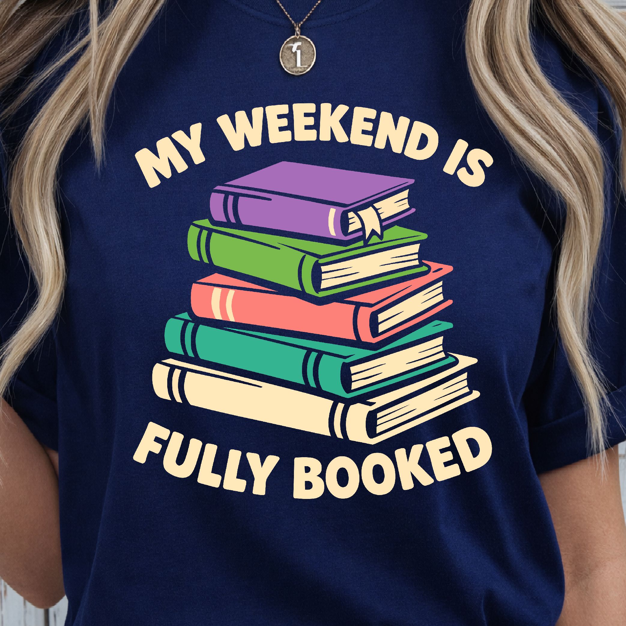 My Weekend Is Fully Booked Shirt, Funny Book Lover T-Shirt, Weekend Reading Tee