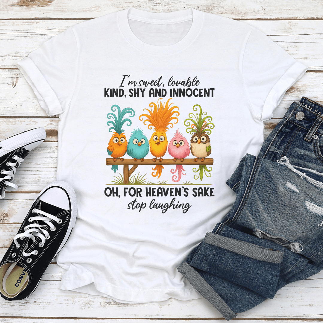 I'm Sweet Lovable Kind Shy And Innocent Tee