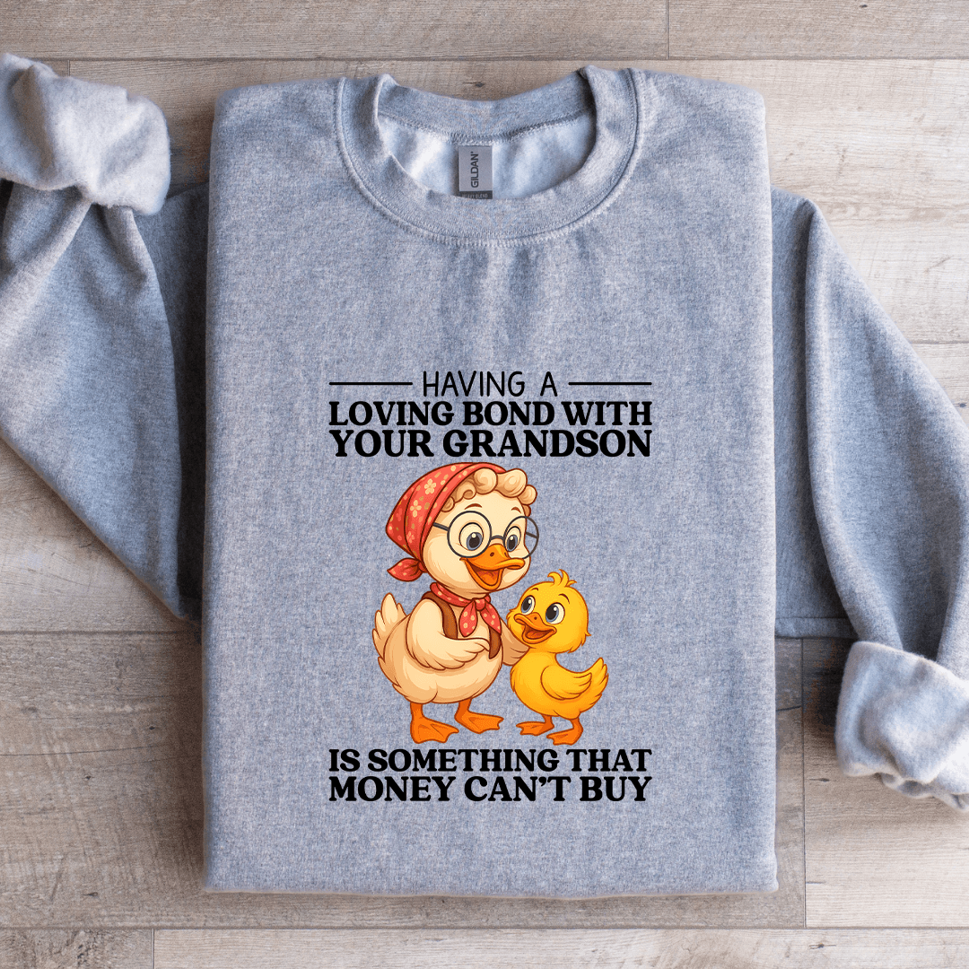 Having A Loving Bond With Your Grandson Sweatshirt