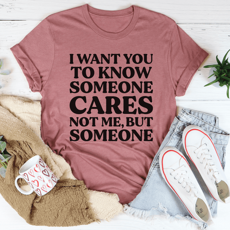 Someone Cares Tee
