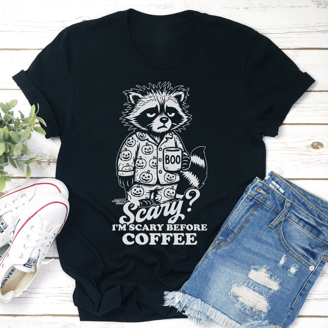 Scary I'm Scary Before Coffee Tee
