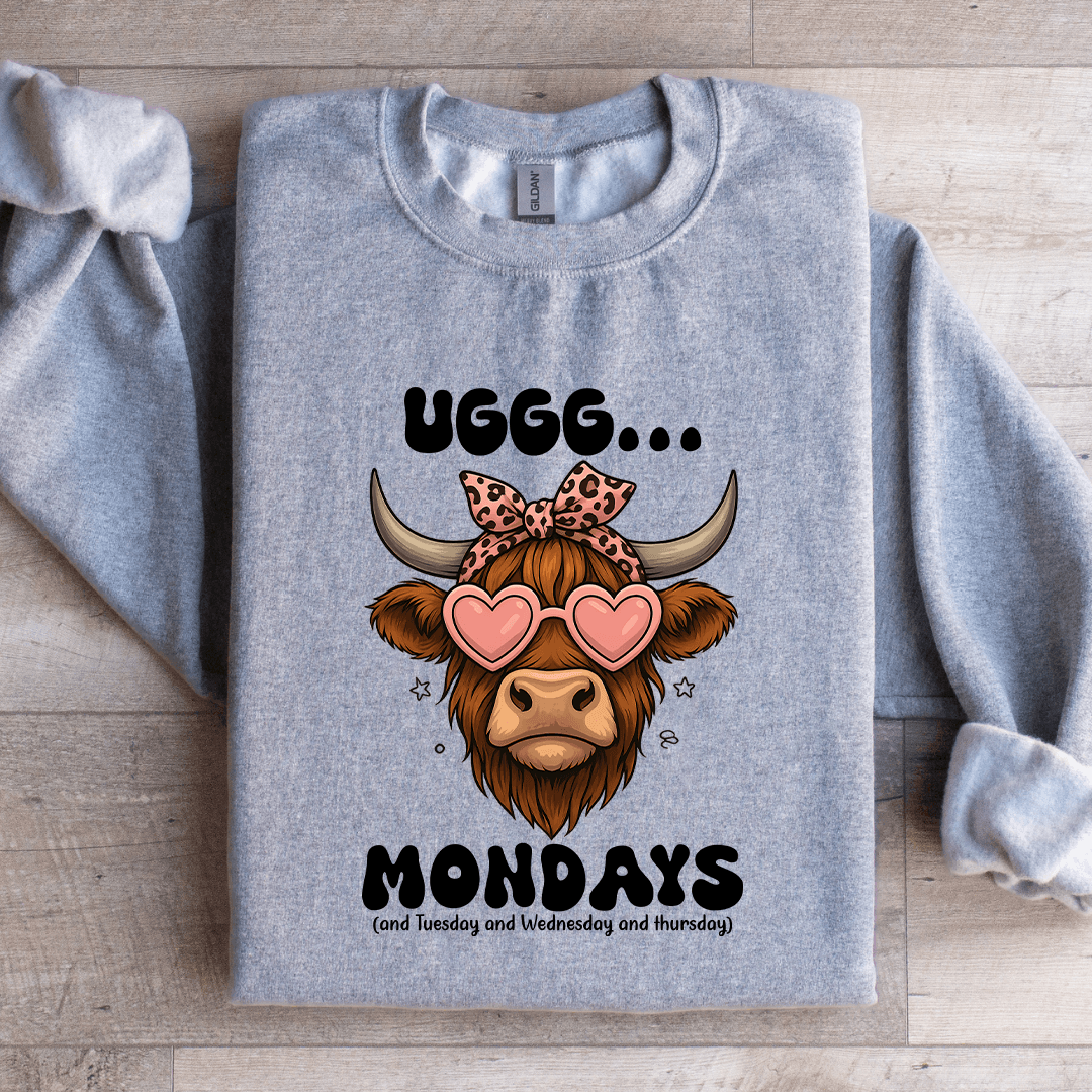 Uggg Mondays And Tuesday Sweatshirt