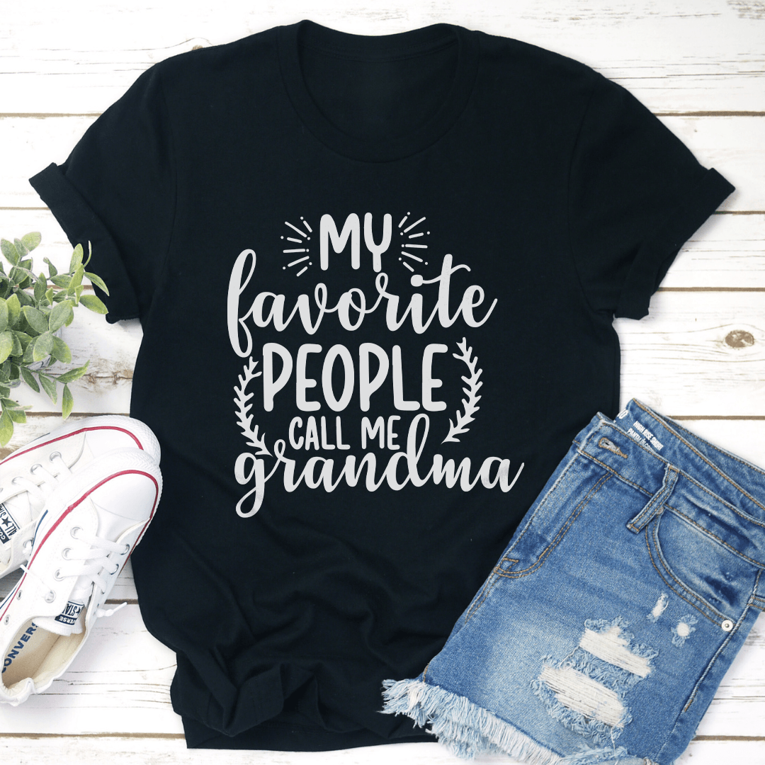 My Favorite People Call Me Grandma Tee