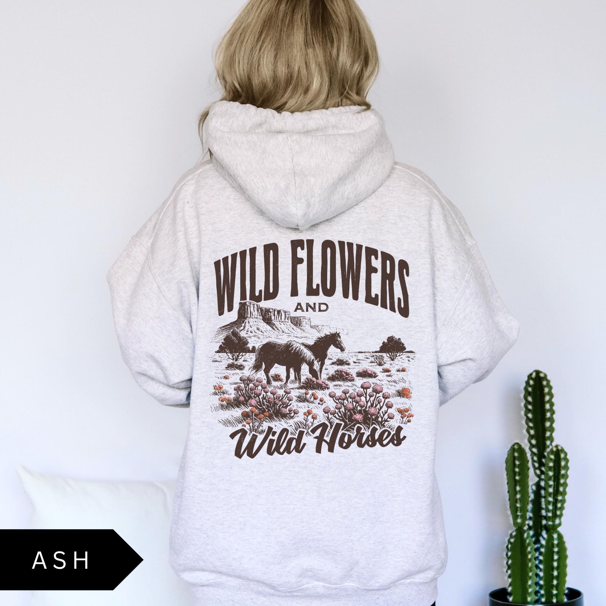 Wildflowers and Wild Horses Hoodie Western Graphic Sweatshirt Boho Cowgirl Pullover