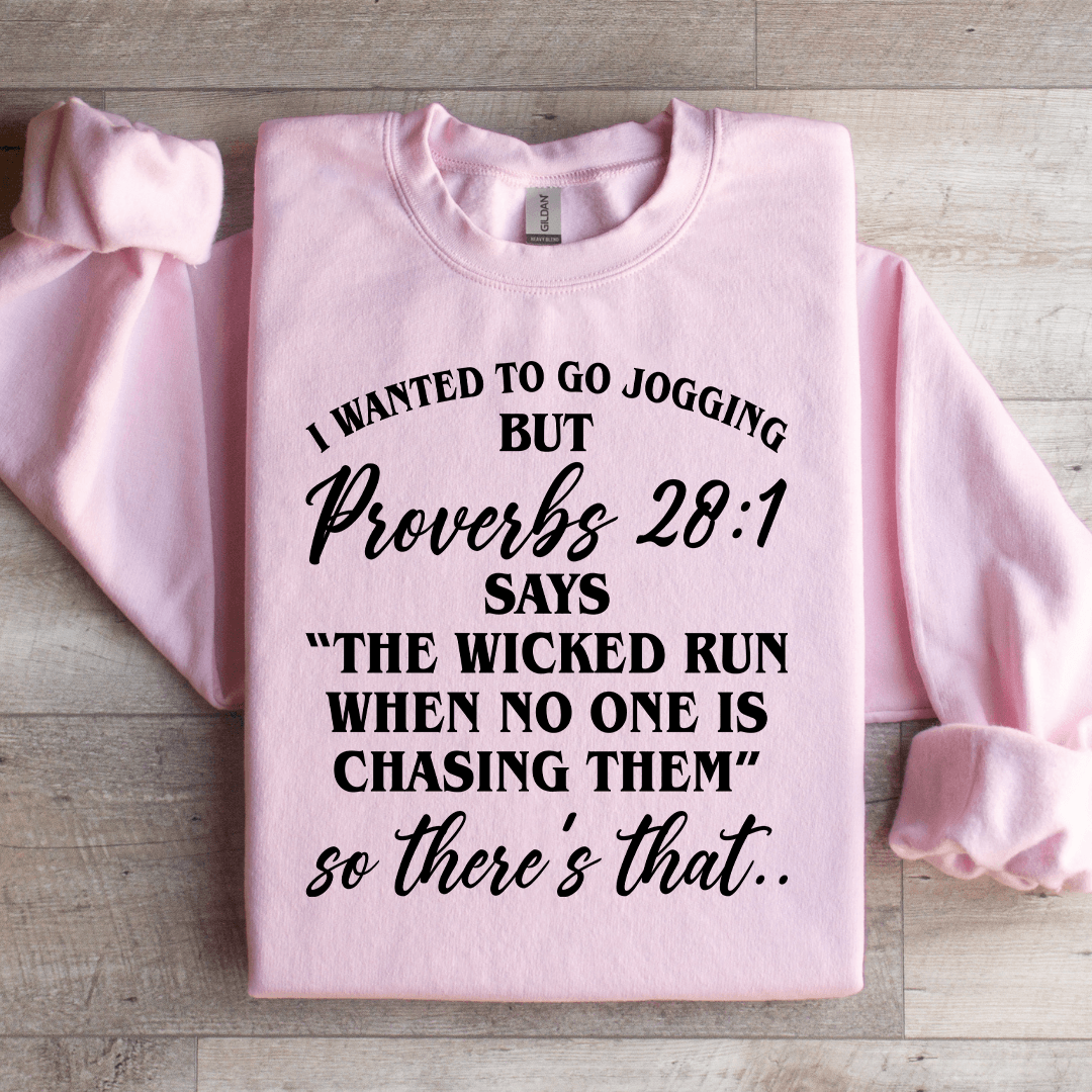I Wanted To GO Jogging Sweatshirt