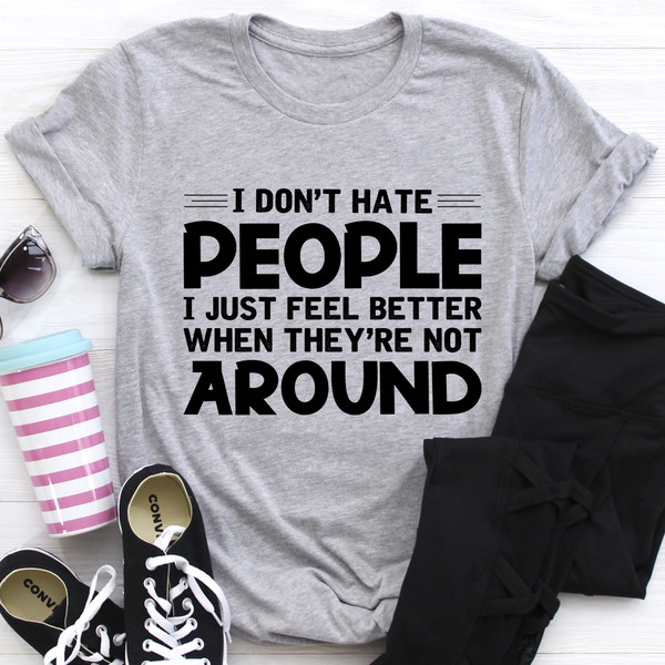 I Don't Hate People Tee