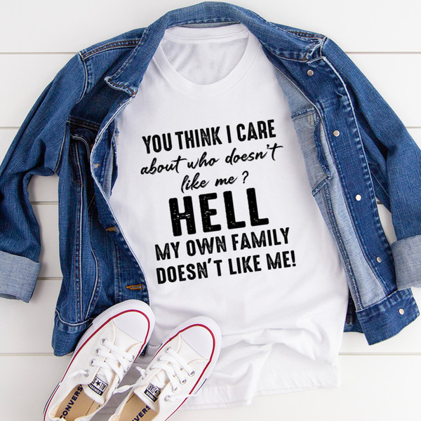 Do You Think I Care Tee