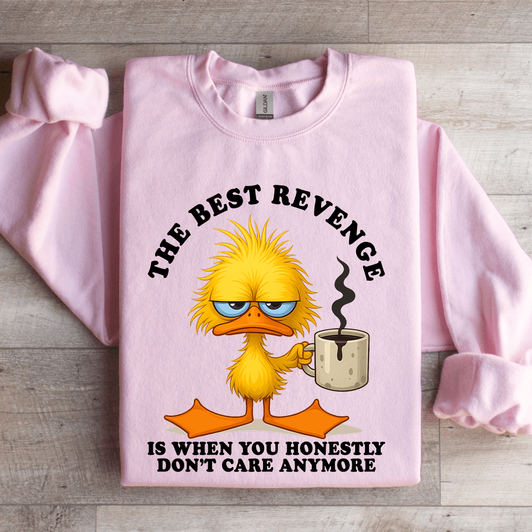 The Best Revenge Sweatshirt