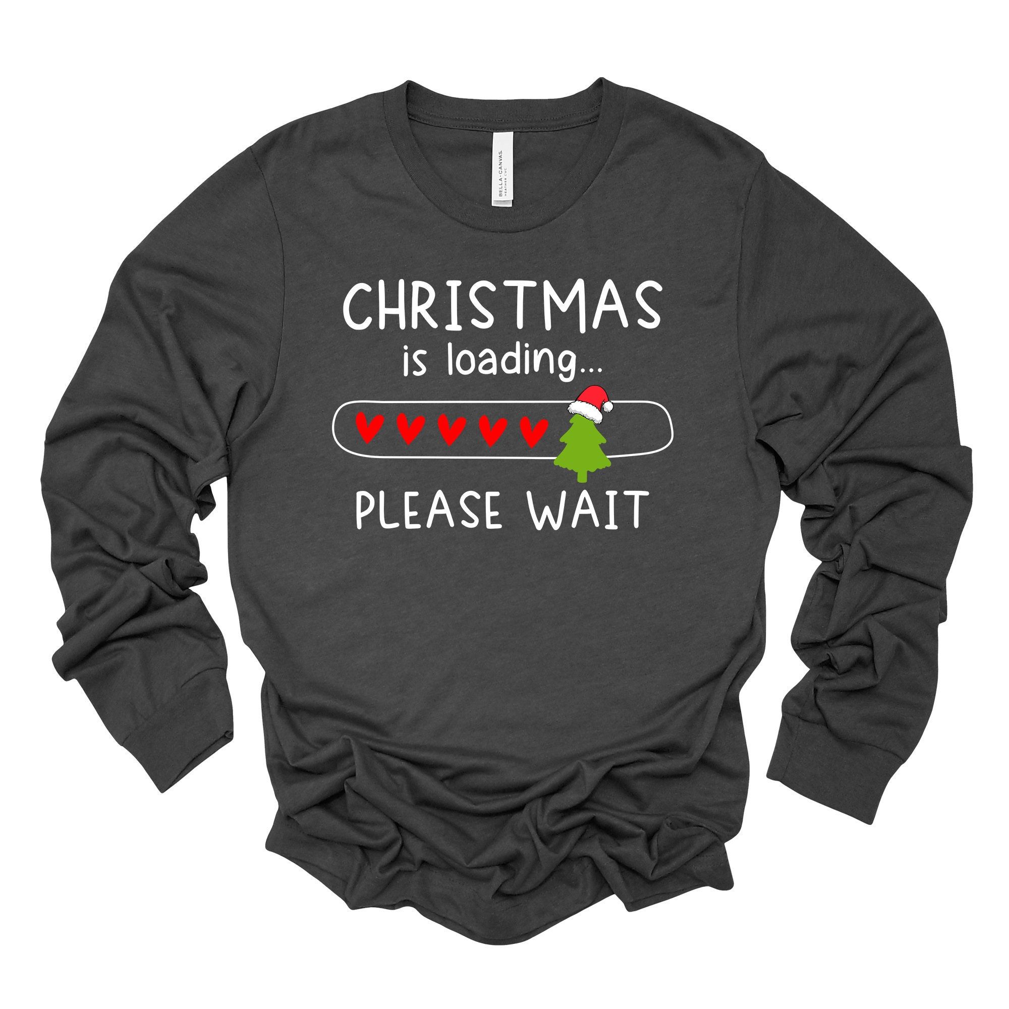 Christmas Is Loading Long Sleeve Tee, Unisex Holiday Shirt