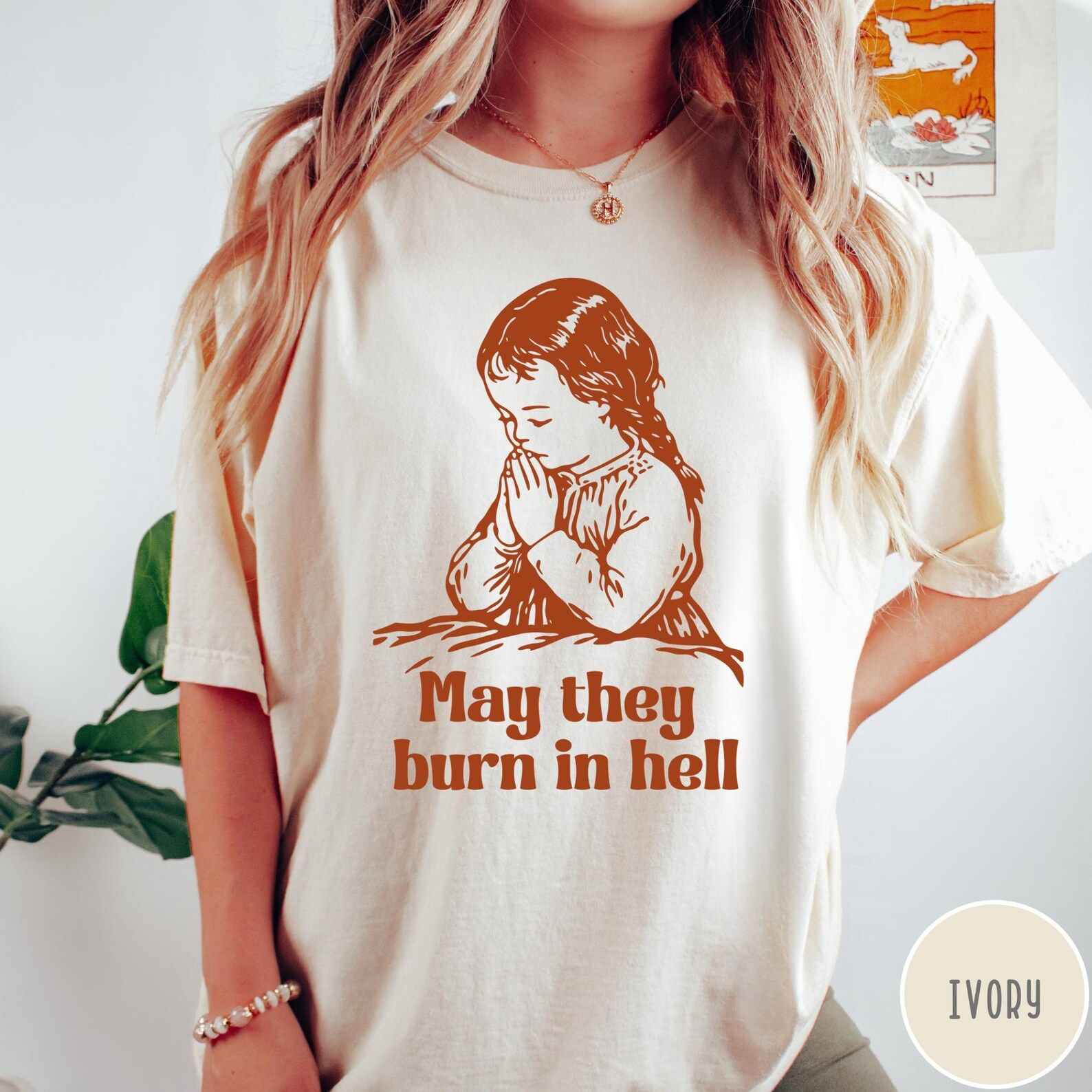 May They Burn in Hell Comfort Colors T-Shirt, Funny Little Girl Prayer Shirt, Vintage Retro Shirt, Graphic Tee