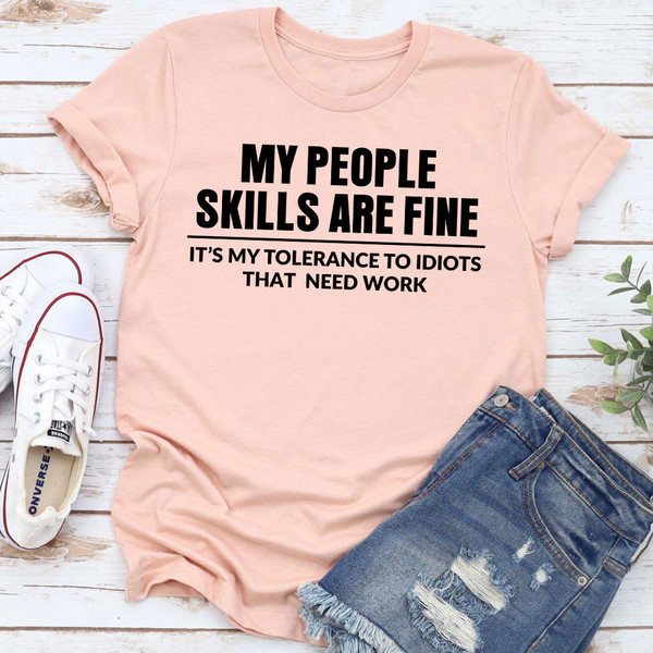 My People Skills Are Fine Tee