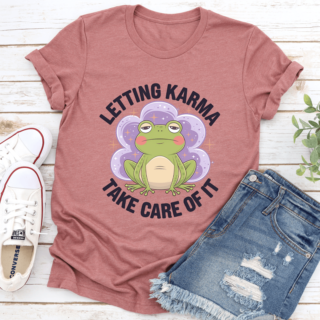 Letting Karma Take Care Of It Tee