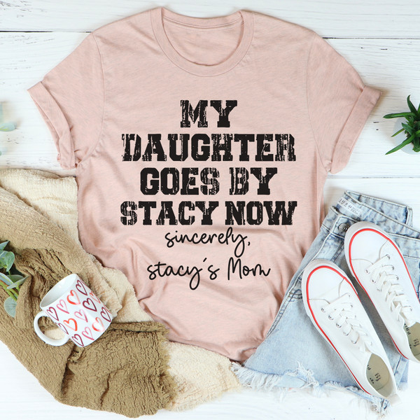 My Daughter Goes by Stacy Tee