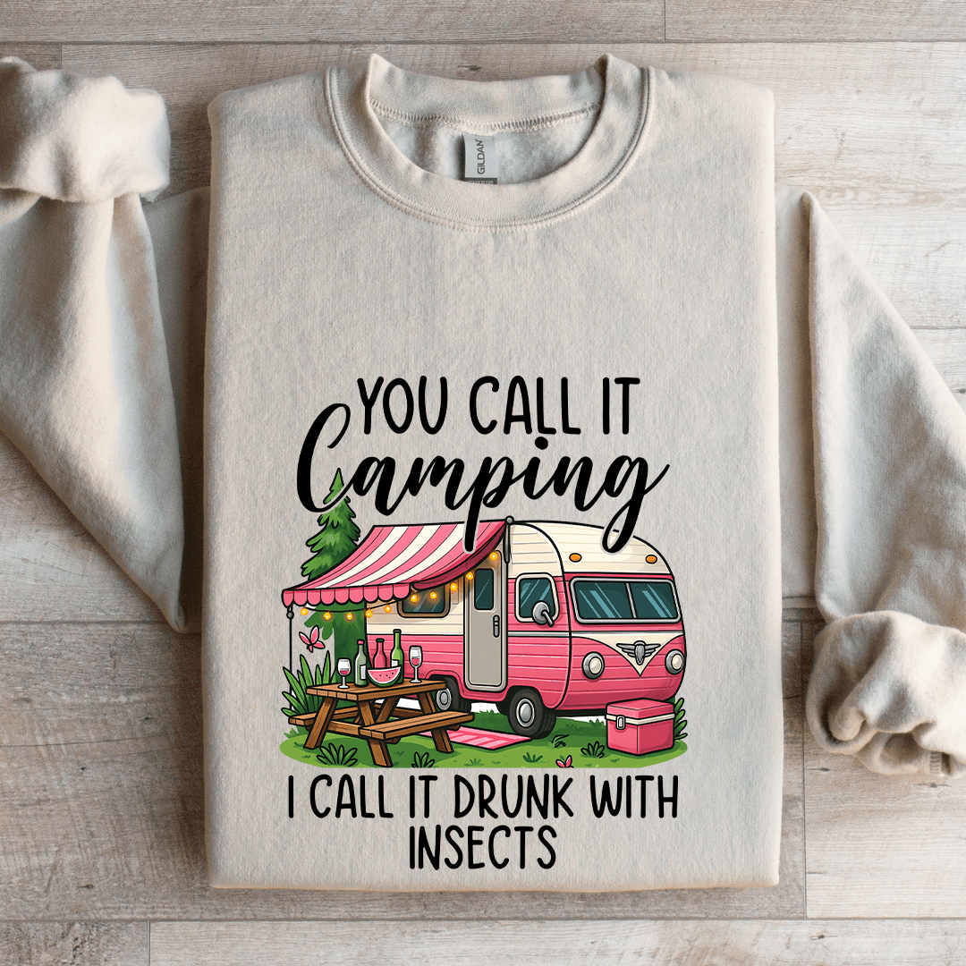 You Call It Camping Sweatshirt