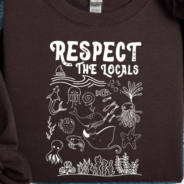 Respect the Locals Sweatshirt, Sea Animals Shirt, Ocean Animals Sweater, White and Natural Vacation Tee