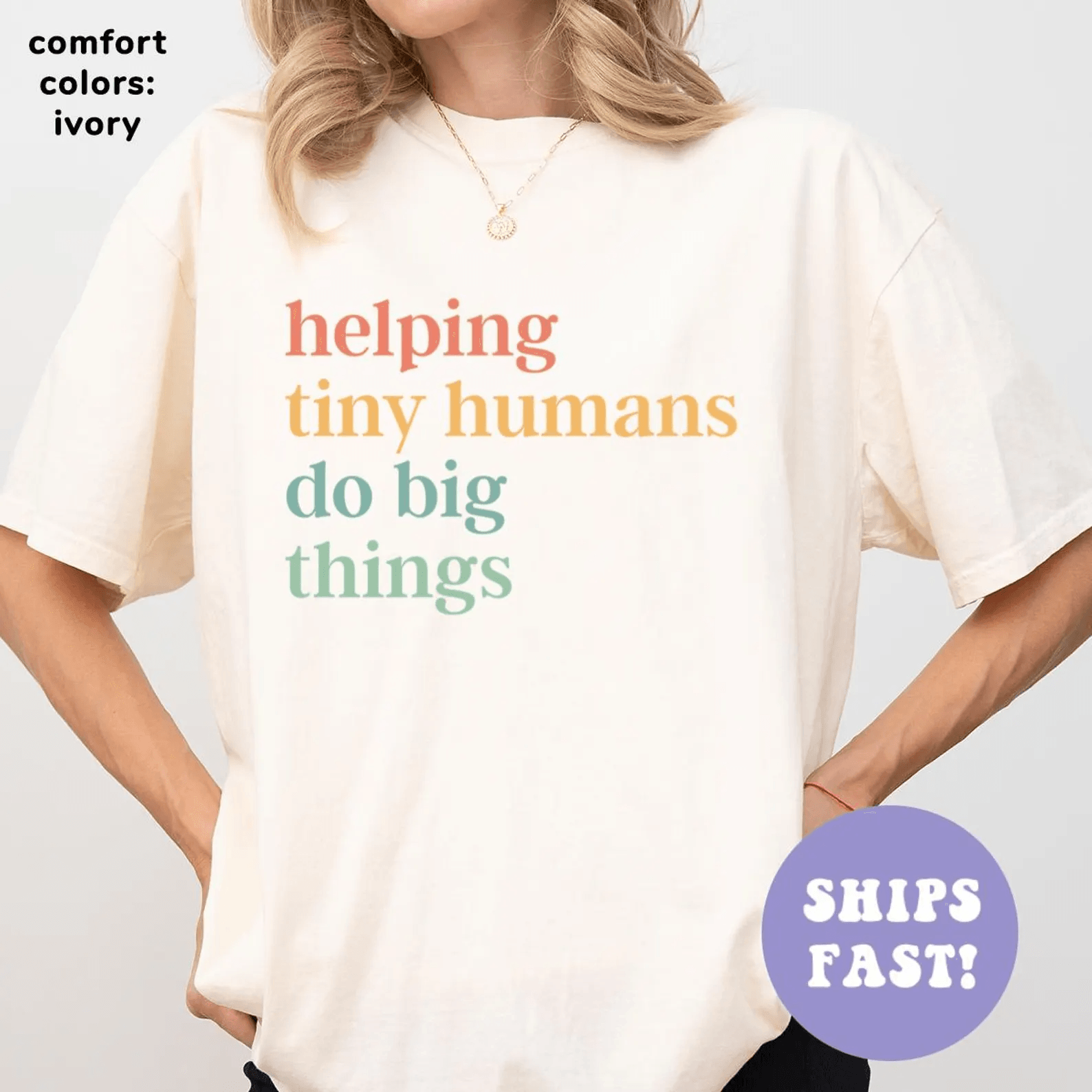 Helping Tiny Humans Do Big Things Shirt | Teacher Appreciation Comfort Colors Tee Gift for Educators