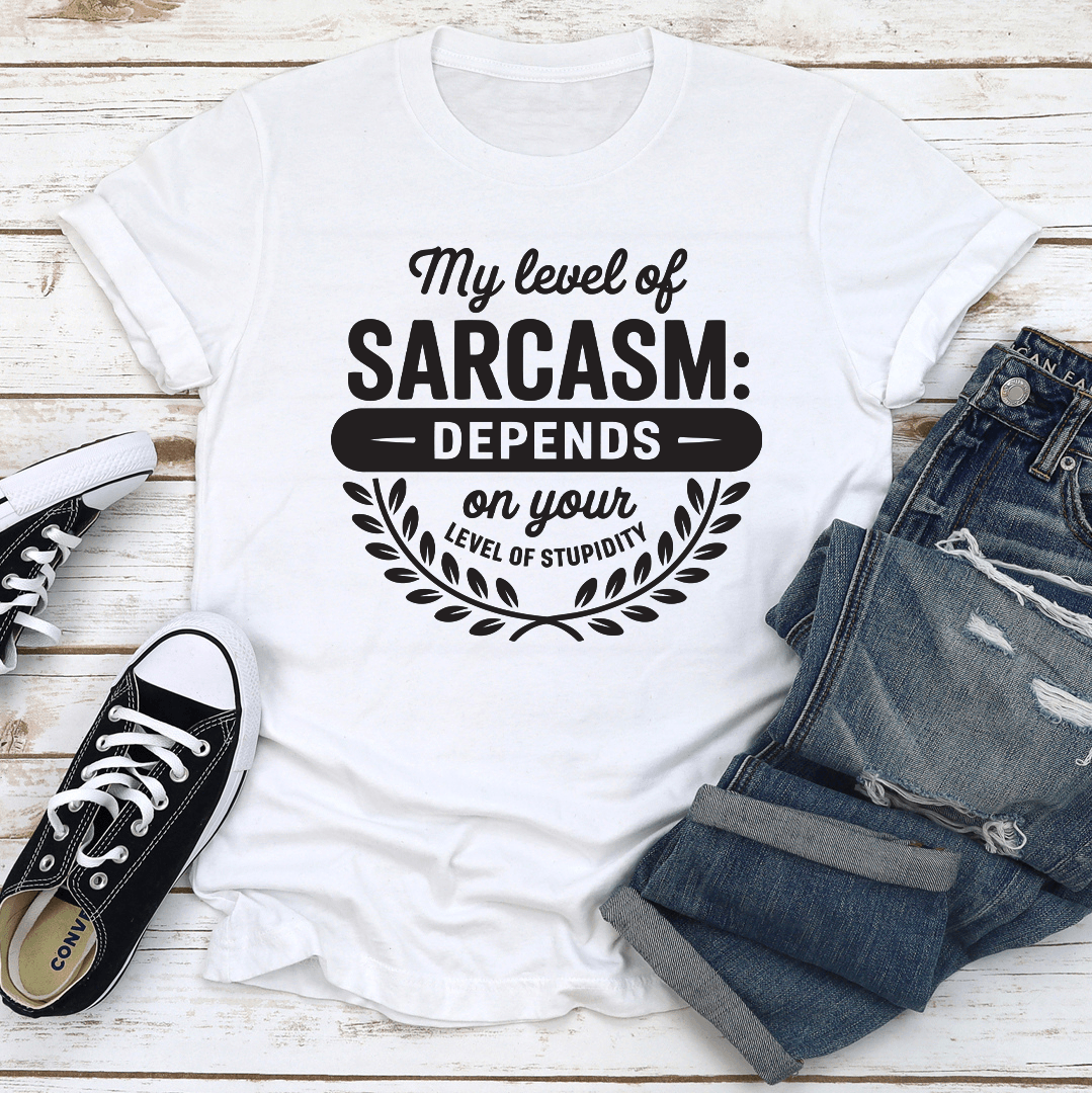 My Level Sarcasm Tee