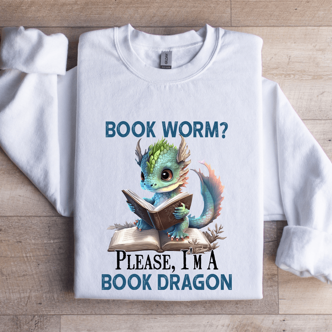 Please I'm A Book Dragon Sweatshirt