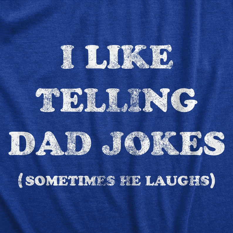 Funny Dad Jokes Shirt Fathers Day Gift Classic Dad Joke Tee