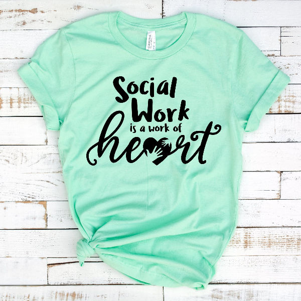 Social Work is a Work of Heart Shirt, Social Worker Gift, LSW Gift, MSW Gift, LCSW Gift
