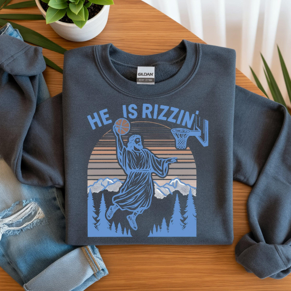 He Is Rizzin Basketball Sweatshirt – Funny Jesus Meme Streetwear Crewneck, Viral Faith Basketball Graphic Pullover