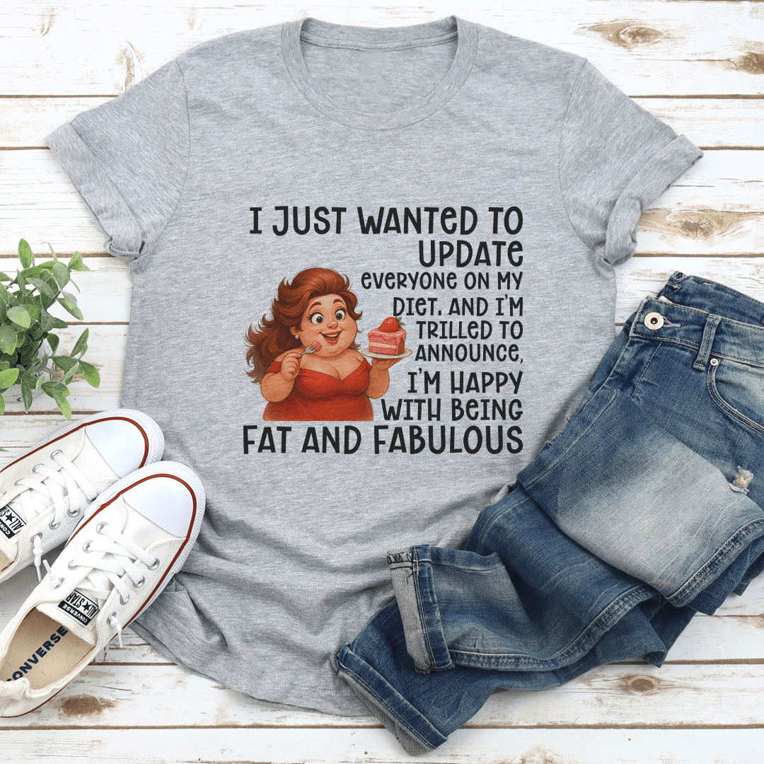 I Just Wanted To Update Everyone On My Diet Tee