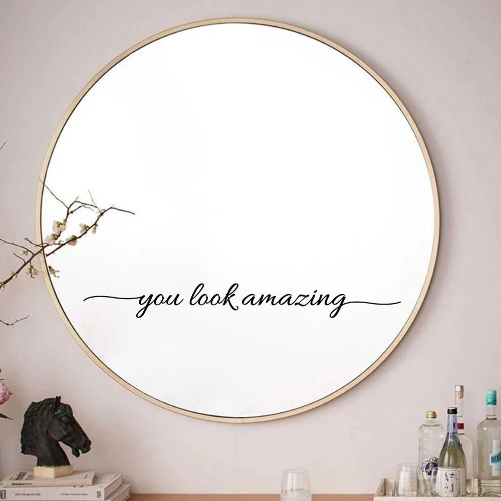 You Look Amazing Mirror Vinyl Decal for Bathroom & Bedroom Inspiration