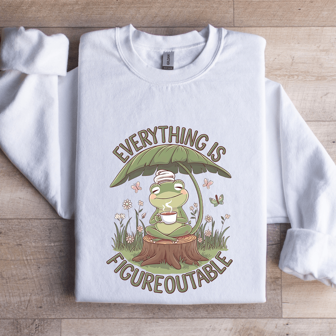 Everything Is Figure Out Table Sweatshirt