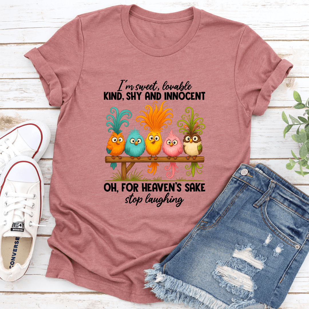 I'm Sweet Lovable Kind Shy And Innocent Tee