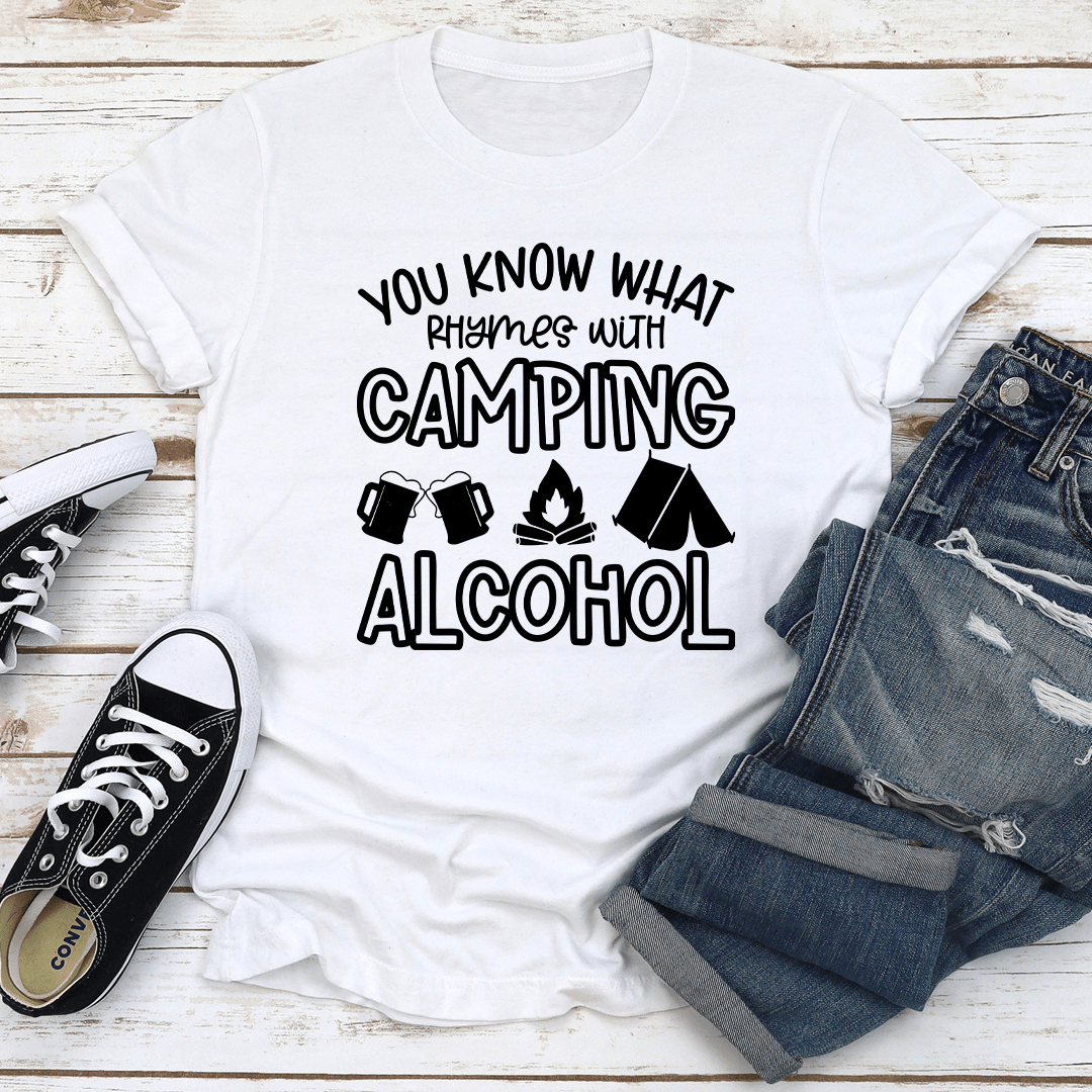 You Know What Rhymes With Camping Alcohol Tee
