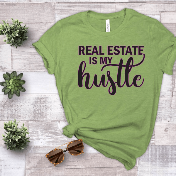 Real Estate Is My Hustle Shirt | Realtor Graphic Tee Custom Agent Gift for Women & Men