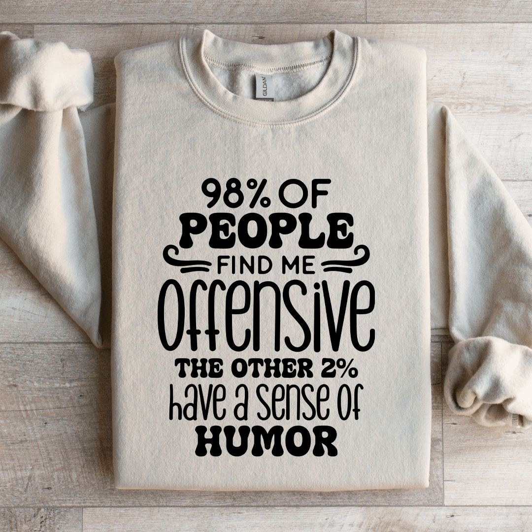 98% Of People Find Me Offensive Sweatshirt