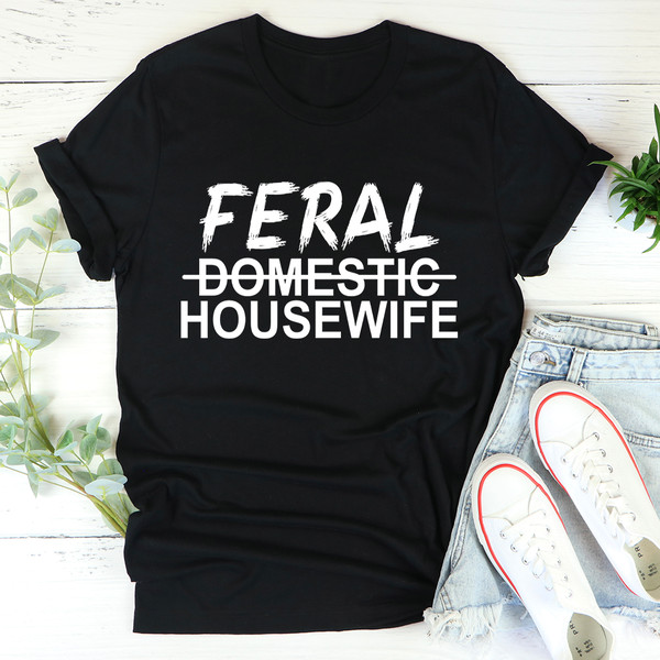 Feral Housewife Tee