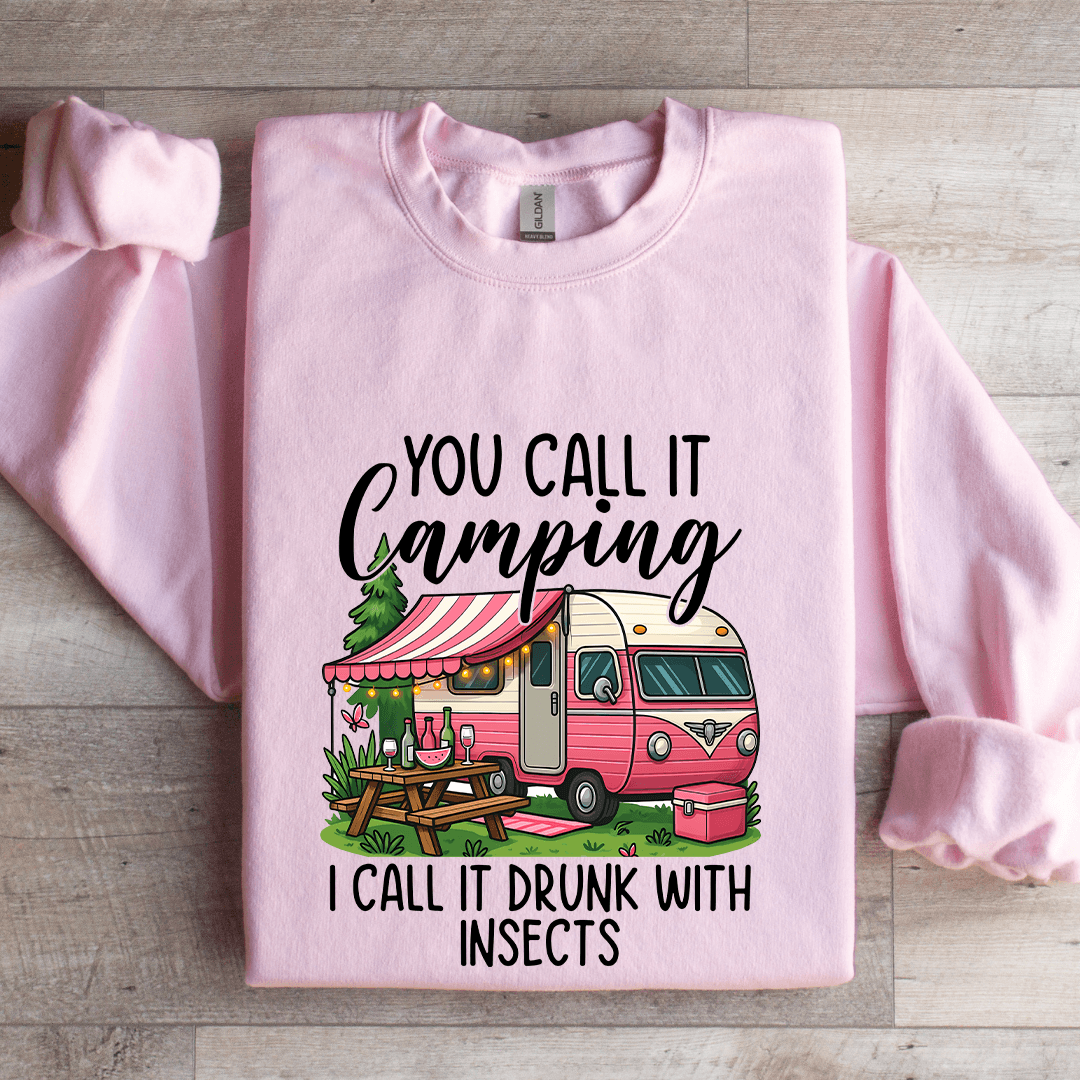 You Call It Camping Sweatshirt