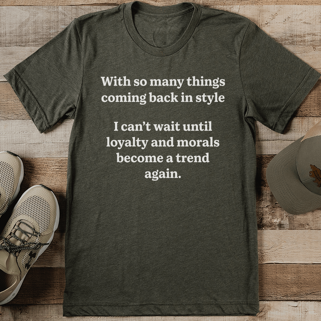 With So Many Things Coming Back In Style Tee