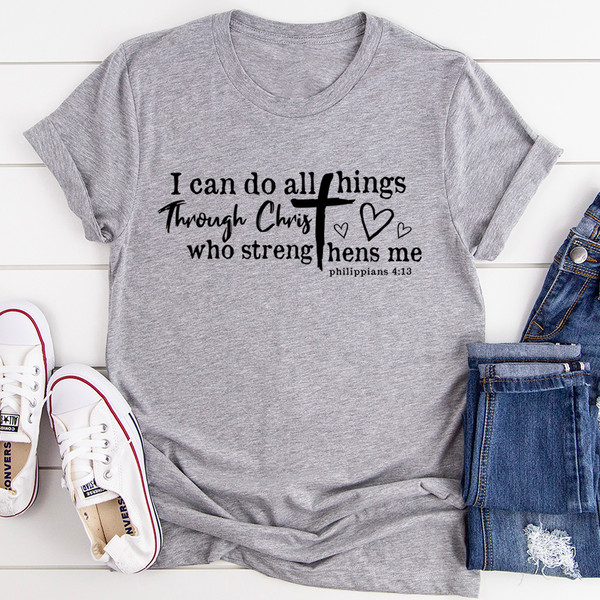 I Can Do All Things Through Christ Tee